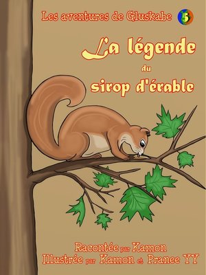 cover image of Les aventures de Gluskabe / La légende du sirop d'érable